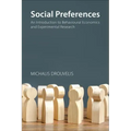 Social Preferences: An Introduction to Behavioural Economics and Experimental Research