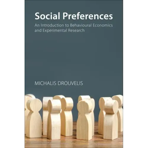 Social Preferences: An Introduction to Behavioural Economics and Experimental Research