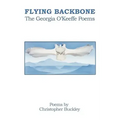 Flying Backbone: The Georgia O'Keeffe Poems