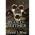 Cold Slither: and other horrors of the weird west