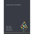 Energy Justice Across Borders