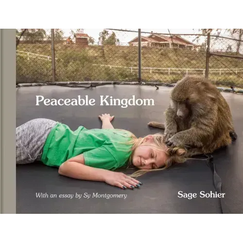 Peaceable Kingdom: The Special Bond Between Animals and Their Humans