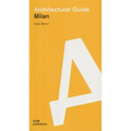 Milan: Architectural Guide