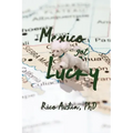Mexico Got Lucky: Updated Edition