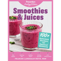 Smoothies & Juices: Prevention Healing Kitchen: 100+ Delicious Recipes for Optimal Wellness