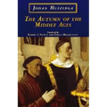 The Autumn of the Middle Ages