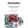 #NewLatinoBoom: Cartografía de la narrativa en español de EE UU