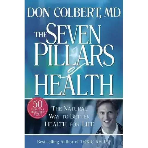 Seven Pillars of Health: The Natural Way to Better Health for Life
