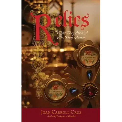 Relics: What They Are and Why They Matter