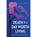 Death Is a Day Worth Living