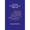 The Arte of English Poesie (Book -III)