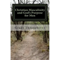 Christian Masculinity and God's Purpose for Men