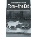 Tom - the Cat: The Life and Work of Tom Cat in Sonnets