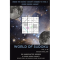 World of Sudoku: Vol # 10: Where Two Sudoku Variants Combine to Form a Hybrid Sudoku Variant