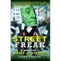 Street Freak: A Memoir of Money and Madness