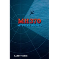Mh370: Mystery Solved