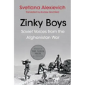Zinky Boys: Soviet Voices from the Afghanistan War