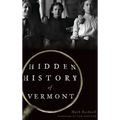 Hidden History of Vermont