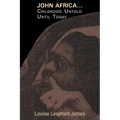 John Africa...Childhood Untold Until Today