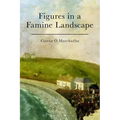 Figures in a Famine Landscape