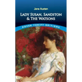 Lady Susan, Sanditon and the Watsons