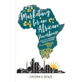 Marketing for an African Powerhouse: How one woman built a leading brand in Tanzania