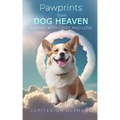 Pawprints from Dog Heaven: Coping with Grief and Loss