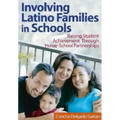 Involving Latino Families in Schools: Raising Student Achievement Through Home-School Partnerships