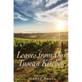 Leaves from Our Tuscan Kitchen: Or How to Cook Vegetables