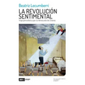 La Revolución Sentimental: Viaje Periodístico Por La Venezuela de Chávez