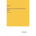 Transactions of the American Philosophical Society: Vol. 14 Part 2