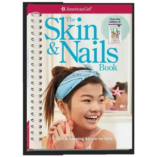 The Skin & Nails Book: Care & Keeping Advice for Girls