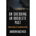 On Shedding an Obsolete Past: Bidding Farewell to the American Century