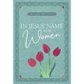 In Jesus' Name for Women: 365 Daily Devotions