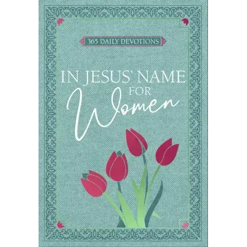 In Jesus' Name for Women: 365 Daily Devotions