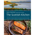 The Scottish Kitchen: More Than 100 Timeless Traditional and Contemporary Recipes from Scotland