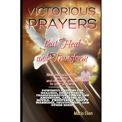 Victorious Prayers That Heal and Transform