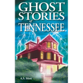 Ghost Stories of Tennessee