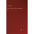 Oliver Cromwell's Letters and Speeches: Vol. I
