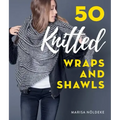 50 Knitted Wraps & Shawls