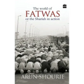 The World Of Fatwas: Or The Shariah In Action