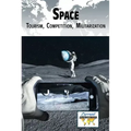 Space: Tourism, Competition, Militarization