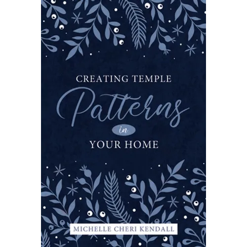Temple Patterns for Our Own Home