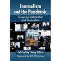 Journalism and the Pandemic: Essays on Adaptation and Innovation