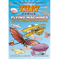 Science Comics: Flying Machines: How the Wright Brothers Soared