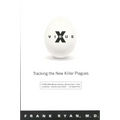 Virus X: Tracking the New Killer Plagues