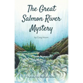 The Great Salmon River Mystery: Another Lucky Penny Detective Adventure
