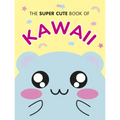 The Super Cute Book of Kawaii