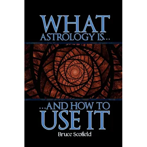 What Astrology is and How to Use it