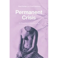 Permanent Crisis: The Humanities in a Disenchanted Age